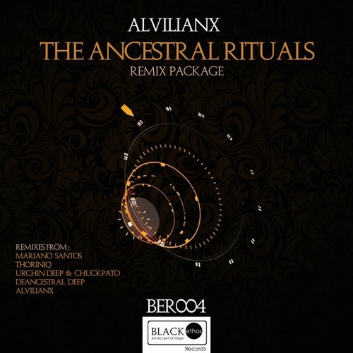 Alvilianx - The Ancestral Rituals (Remix Package) [BER004]